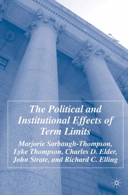The Political and Institutional Effects of Term Limits, PDF eBook
