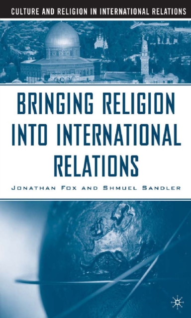 Bringing Religion Into International Relations, PDF eBook
