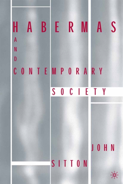 Habermas and Contemporary Society, PDF eBook
