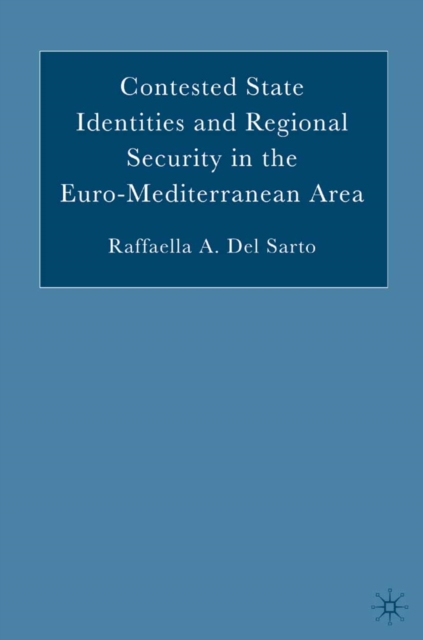 Contested State Identities and Regional Security in the Euro-Mediterranean Area, PDF eBook