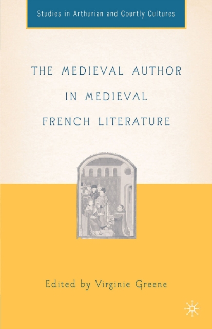 The Medieval Author in Medieval French Literature, PDF eBook