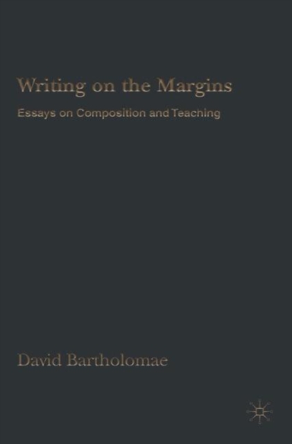 Writing on the Margins : Essays on Composition and Teaching, PDF eBook