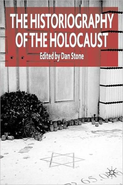 The Historiography of the Holocaust, Paperback / softback Book