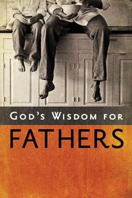 God's Wisdom for Fathers, Hardback Book