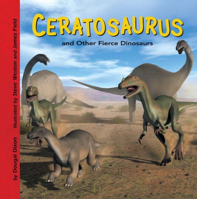 Ceratosaurus and Other Fierce Dinosaurs, PDF eBook