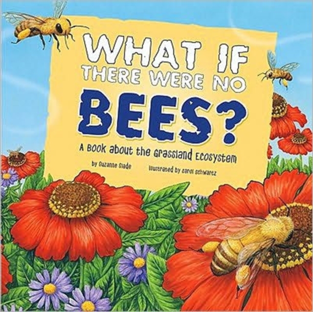What If There Were No Bees?, Paperback Book
