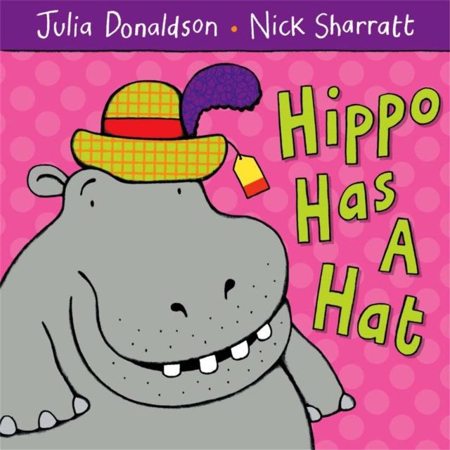 Hippo Has a Hat, Paperback / softback Book