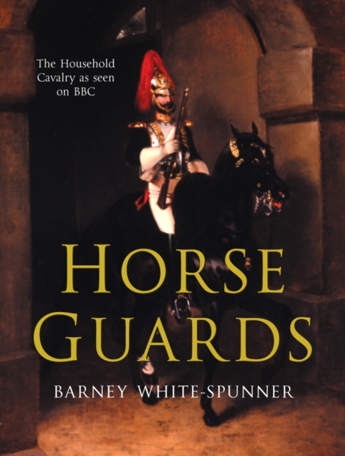 Horse Guards, Hardback Book