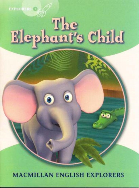 Explorers 3 The Elephant's Child, Board book Book
