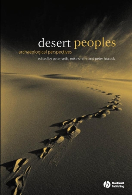 Desert Peoples : Archaeological Perspectives, Hardback Book