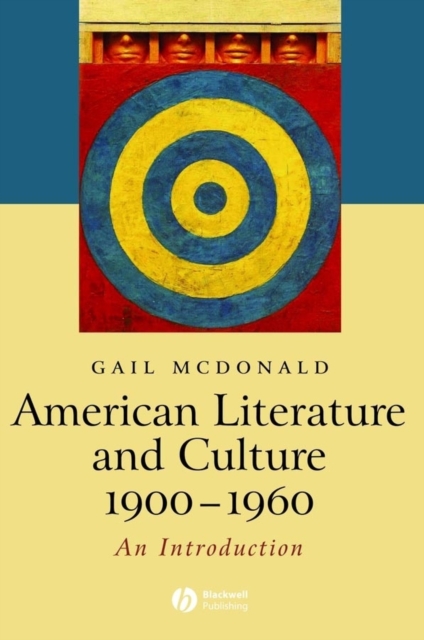 American Literature and Culture, 1900 - 1960, Hardback Book