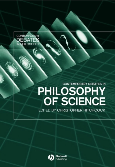 Contemporary Debates in Philosophy of Science, Hardback Book