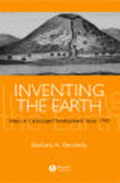 Inventing the Earth : Ideas on Landscape Development Since 1740, Paperback / softback Book