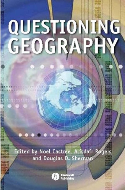 Questioning Geography : Fundamental Debates, Paperback / softback Book