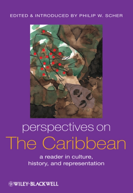 Perspectives on the Caribbean : A Reader in Culture, History, and Representation, Hardback Book