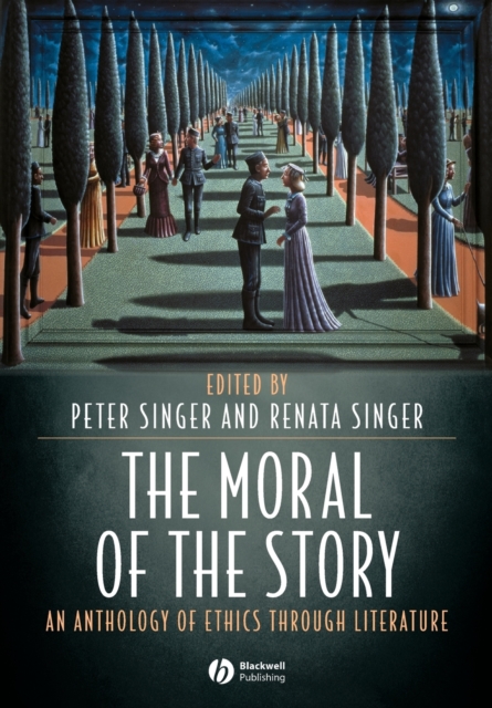 The Moral of the Story : An Anthology of Ethics Through Literature, Paperback / softback Book