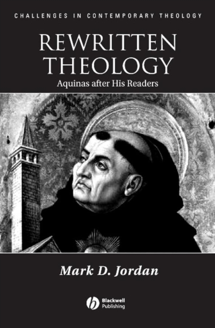Rewritten Theology : Aquinas After His Readers, Hardback Book