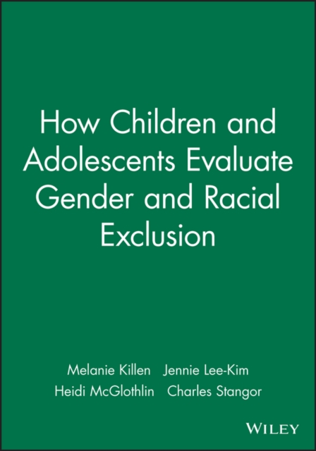How Children and Adolescents Evaluate Gender and Racial Exclusion, Paperback / softback Book