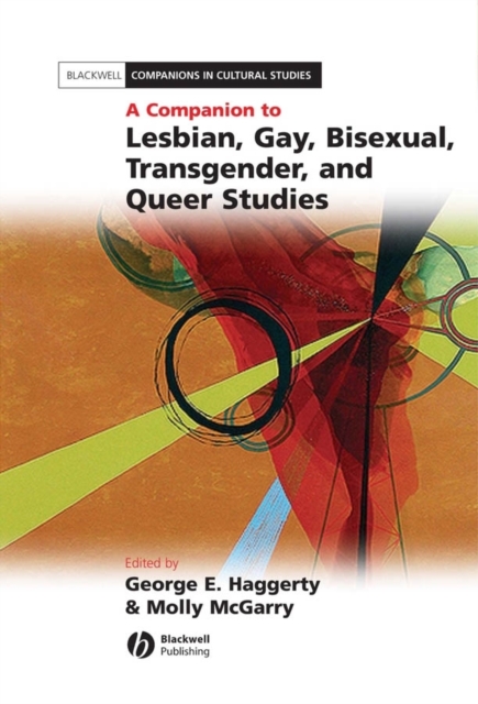 A Companion to Lesbian, Gay, Bisexual, Transgender, and Queer Studies, Hardback Book