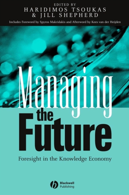 Managing the Future : Foresight in the Knowledge Economy, Paperback / softback Book