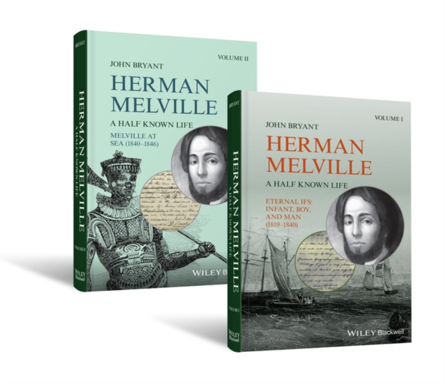 Herman Melville, 2 Volume Set : A Half Known Life, Hardback Book