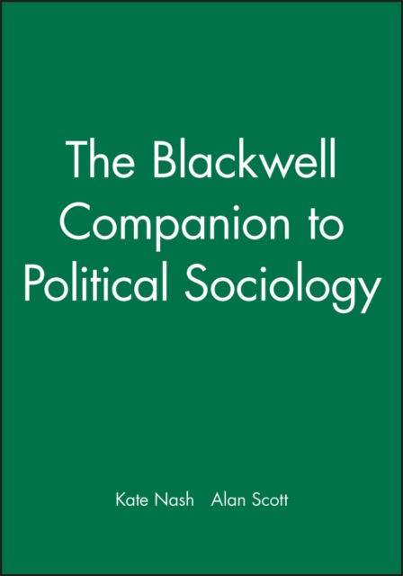 The Blackwell Companion to Political Sociology, Paperback / softback Book