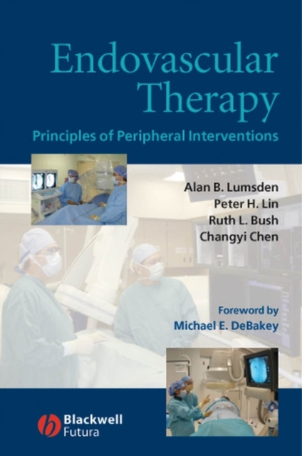 Endovascular Therapy : Principles of Peripheral Interventions, Hardback Book