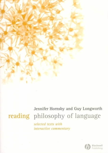 Reading Philosophy of Language : Selected Texts with Interactive Commentary, Hardback Book