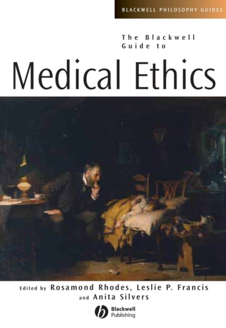 The Blackwell Guide to Medical Ethics, Hardback Book