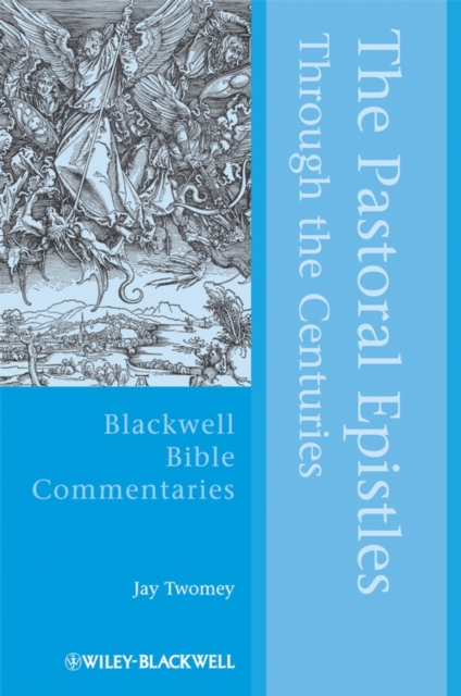 The Pastoral Epistles Through the Centuries, Hardback Book