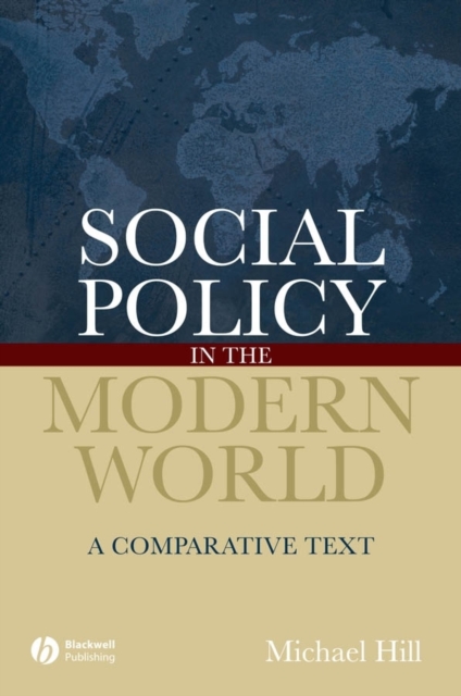 Social Policy in the Modern World : A Comparative Text, Paperback / softback Book