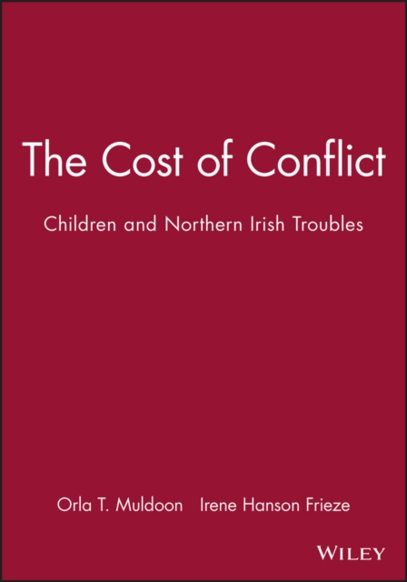 The Cost of Conflict : Children and Northern Irish Troubles, Paperback / softback Book