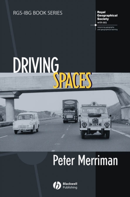 Driving Spaces : A Cultural-Historical Geography of England's M1 Motorway, Hardback Book