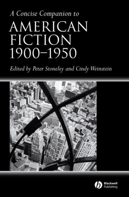 A Concise Companion to American Fiction, 1900 - 1950, Hardback Book