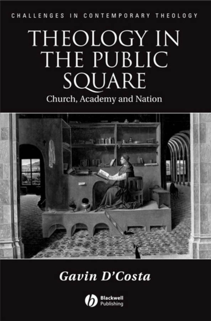 Theology in the Public Square : Church, Academy, and Nation, Paperback / softback Book