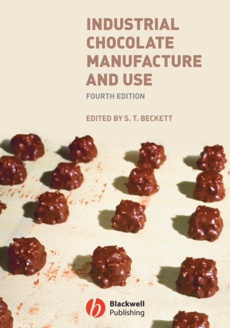 Industrial Chocolate Manufacture and Use, Hardback Book