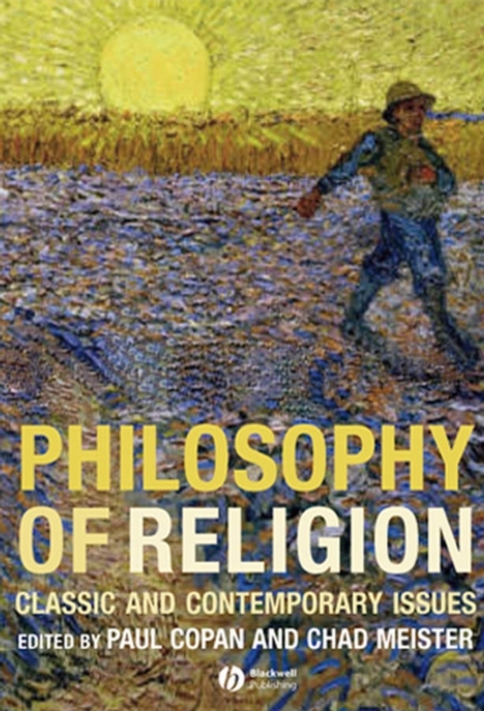 Philosophy of Religion : Classic and Contemporary Issues, Paperback / softback Book