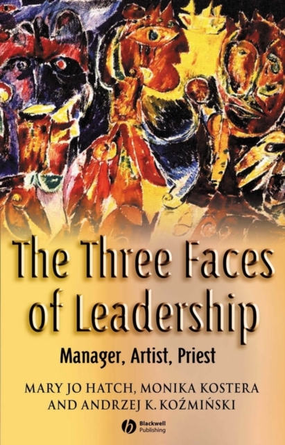 The Three Faces of Leadership : Manager, Artist, Priest, PDF eBook