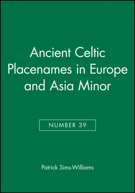Ancient Celtic Placenames in Europe and Asia Minor, Number 39, Paperback / softback Book