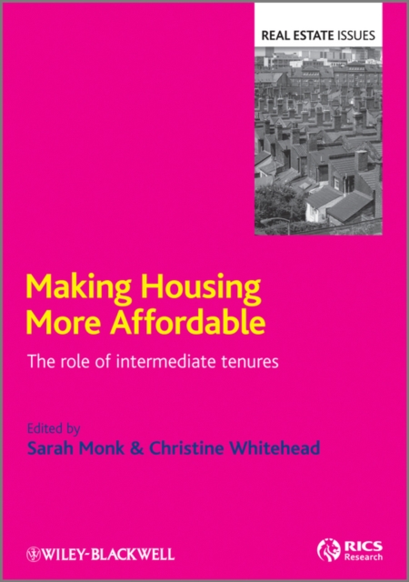 Making Housing More Affordable : The Role of Intermediate Tenures, Hardback Book