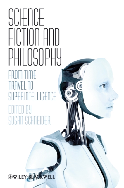 Science Fiction and Philosophy : From Time Travel to Superintelligence, Hardback Book
