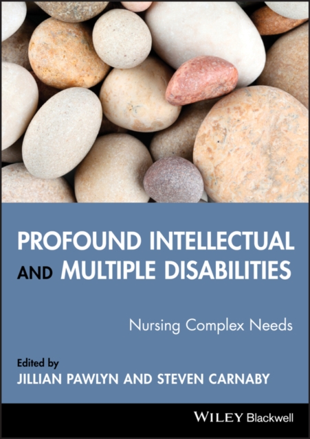 Profound Intellectual and Multiple Disabilities : Nursing Complex Needs, Paperback / softback Book