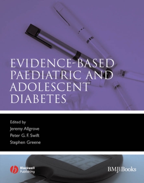 Evidence-Based Paediatric and Adolescent Diabetes, Hardback Book
