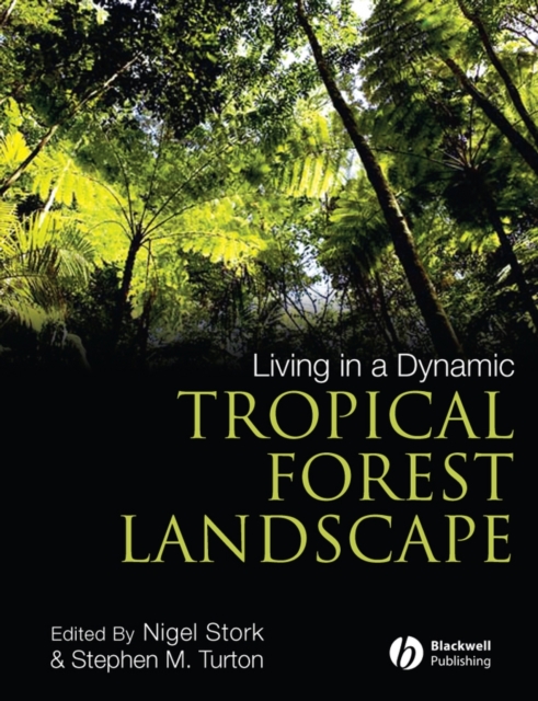Living in a Dynamic Tropical Forest Landscape, Hardback Book