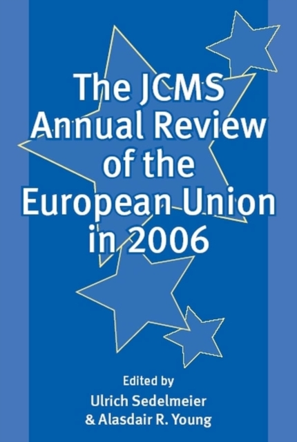 The JCMS Annual Review of the European Union in 2006, Paperback / softback Book