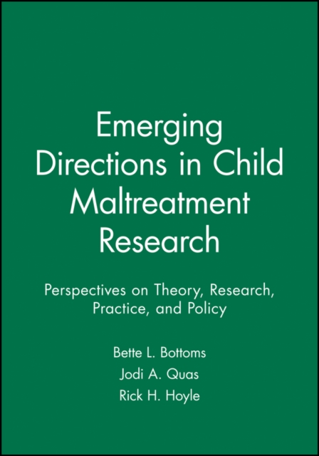 Emerging Directions in Child Maltreatment Research : Perspectives on Theory, Research, Practice, and Policy, Paperback / softback Book