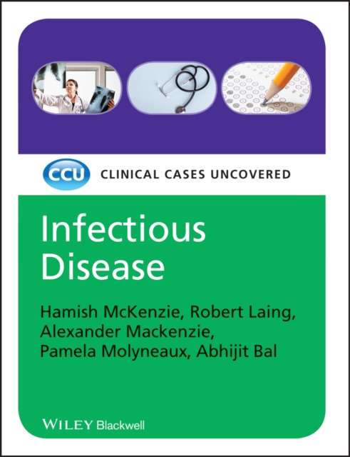 Infectious Disease : Clinical Cases Uncovered, Paperback / softback Book
