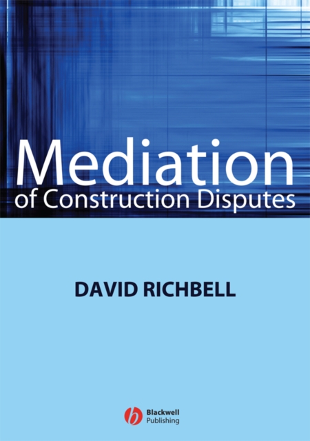 Mediation of Construction Disputes, Paperback / softback Book