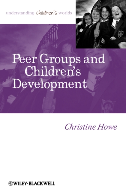 Peer Groups and Children's Development, Hardback Book