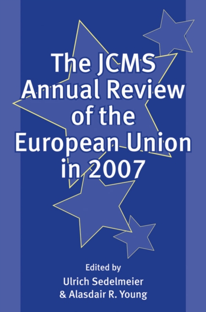 The JCMS Annual Review of the European Union in 2007, Paperback / softback Book